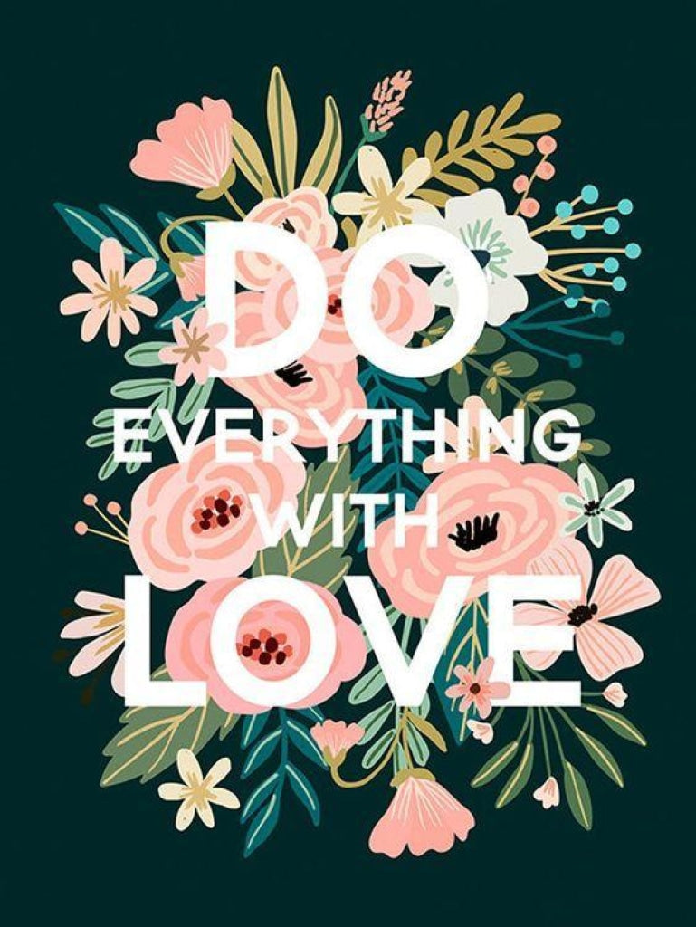 Do Everything With Love